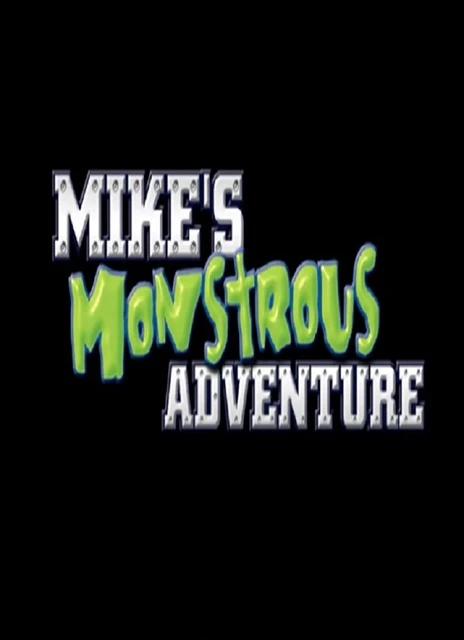 Mike’s Monstrous Adventure
