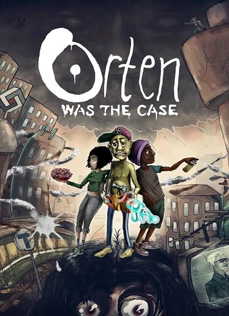 Orten Was The Case