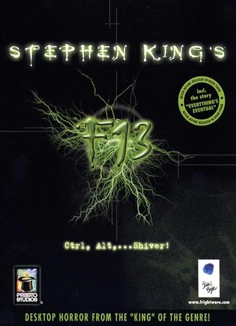 Stephen King’s F13: Ctrl, Alt, …Shiver