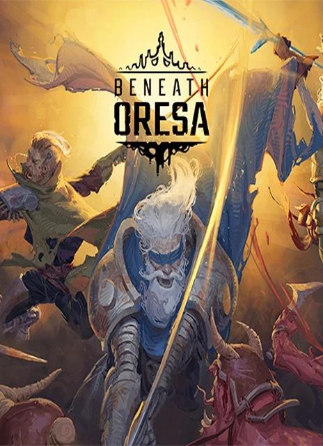 Beneath Oresa