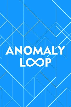 Anomaly Loop