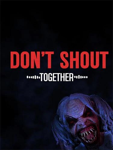 Don't Shout Together